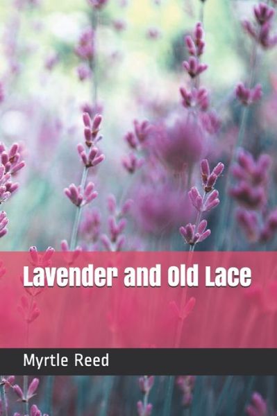 Cover for Myrtle Reed · Lavender and Old Lace (Paperback Book) (2020)