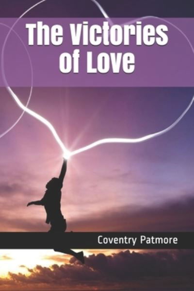 Cover for Coventry Patmore · The Victories of Love (Pocketbok) (2020)