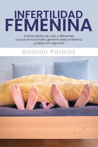 Cover for Bastián Parada · Infertilidad femenina (Paperback Book) (2020)