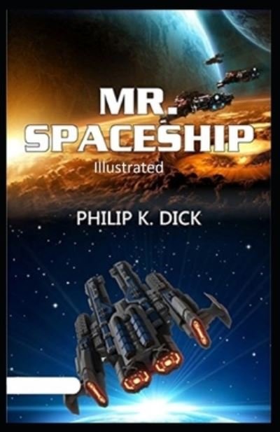 Cover for Philip K Dick · Mr. Spaceship Illustrated (Paperback Bog) (2020)