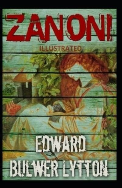 Cover for Edward Bulwer Lytton · Zanoni Illustrated (Paperback Book) (2021)