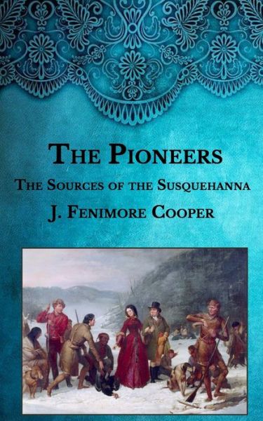 Cover for J Fenimore Cooper · The Pioneers (Paperback Book) (2021)