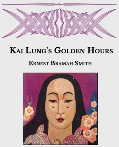 Cover for Ernest Bramah Smith · Kai Lung's Golden Hours (Paperback Book) (2021)