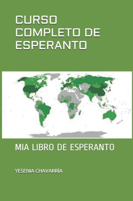 Cover for Yesenia Chavarria · Curso Completo de Esperanto: MIA Libro de Esperanto (Paperback Bog) (2021)