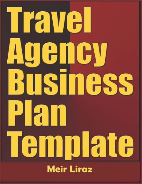 Cover for Meir Liraz · Travel Agency Business Plan Template (Paperback Book) (2020)