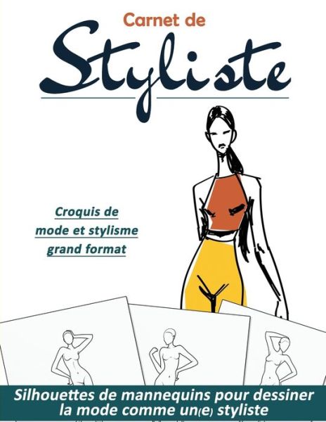 Cover for La Fashionista Francaise Edition · Carnet de Styliste: silhouettes de mannequins pour dessiner la mode comme un (e) styliste Croquis de mode et stylisme grand format (Paperback Book) (2020)