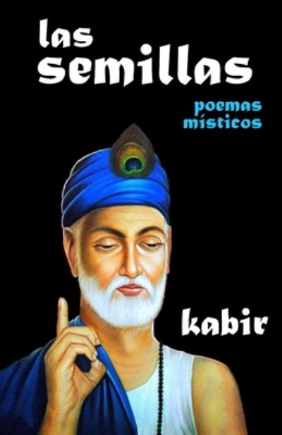 Cover for Kabir Sant · Las semillas (Paperback Book) (2020)