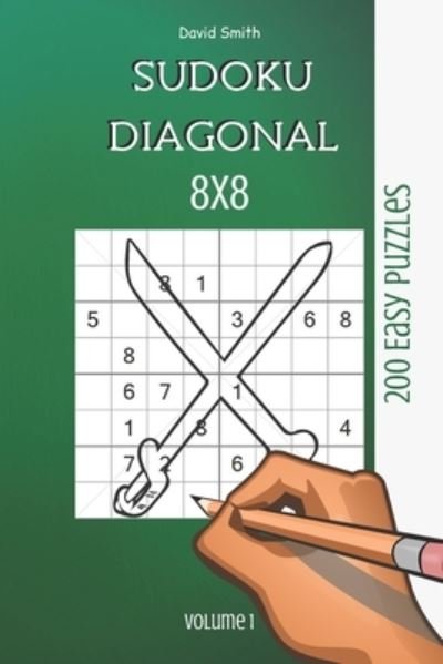 Cover for David Smith · Sudoku 8x8 Diagonal - 200 Easy Puzzles vol.1 (Paperback Bog) (2020)