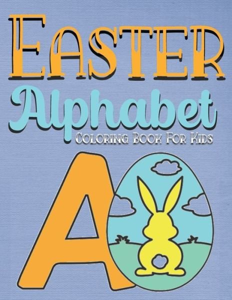 Cover for Bnke Sg · Easter Alphabet Coloring Book for Kids (Paperback Book) (2021)