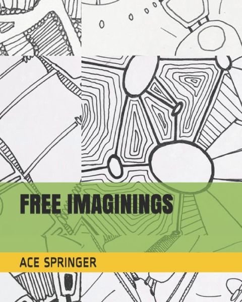 Cover for Ace Springer · Free Imaginings (Paperback Book) (2021)