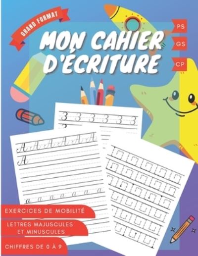 Cover for Feather Frog Edition · Mon cahier d'ecriture: Livre d'activites pour apprendre a ecrire les lettres et les chiffres. Apprendre l'alphabet et les chiffres en s'amusant. Exercices ludiques et educatifs pour tracer des lignes et des formes. Cahier d'ecriture cursive des 4 ans (Paperback Book) (2021)