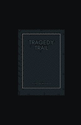 Tragedy Trail - Johnston McCulley - Kirjat - Independently Published - 9798720859176 - perjantai 12. maaliskuuta 2021