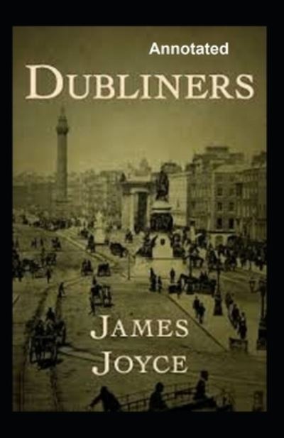 Cover for James Joyce · Dubliners Annotated (Pocketbok) (2021)