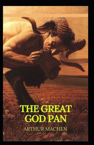 Cover for Arthur Machen · The Great God Pan Illustrated (Pocketbok) (2021)