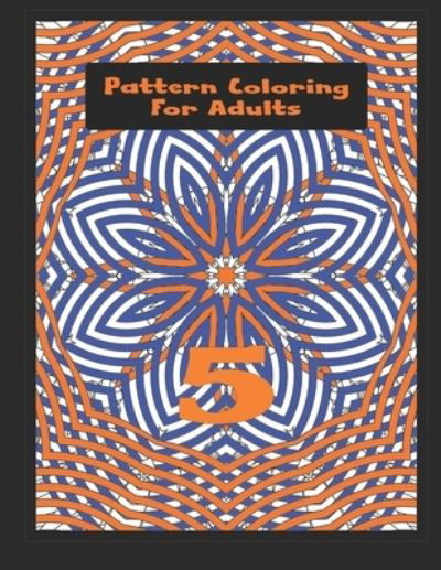 Cover for Shapes &amp; Shit · Pattern Coloring For Adults Vol.5 (Paperback Book) (2021)