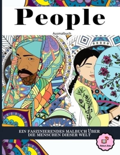 Cover for Malbuch Liebe · People Ausmalbuch: Ein faszinierendes Malbuch uber die Menschen dieser Welt (Pocketbok) (2021)