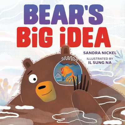 Bear's Big Idea - Sandra Nickel - Książki - Lerner Publishing Group - 9798765610176 - 10 września 2024