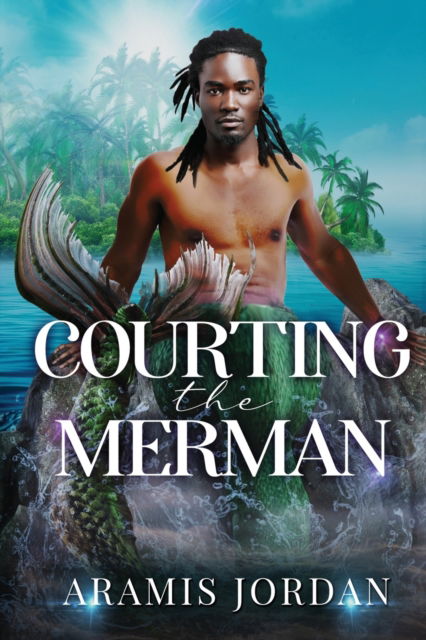 Cover for Aramis Jordan · Courting the Merman: An MM Age Gap Romance - Cursed Mermen (Paperback Book) (2022)