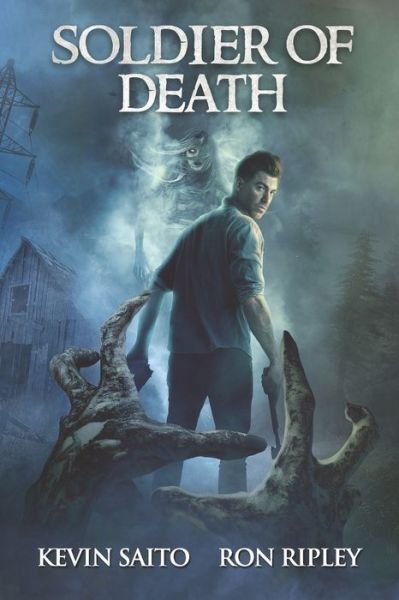 Soldier of Death: Supernatural Suspense with Scary & Horrifying Monsters - Soldier of Death - Ron Ripley - Livres - Independently Published - 9798839324176 - 3 juillet 2022