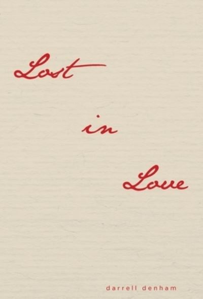 Cover for Darrell Denham · Lost in Love (Hardcover Book) (2022)