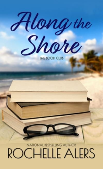 Cover for Rochelle Alers · Along the Shore (Book) (2022)