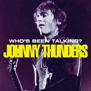 Cover for Johnny Thunders · Who's Been Talking? (CD) (2022)