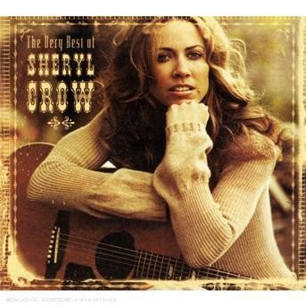 Cover for Sheryl Crow · Very Best of Sheryl Crow, the (CD) (2007)