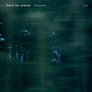 Cover for Dans Les Arbres · Canopee (CD) (2012)