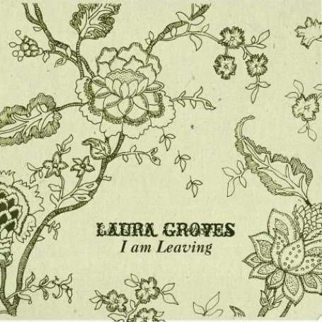Cover for Laura Groves · I Am Leaving (7&quot;) (2007)