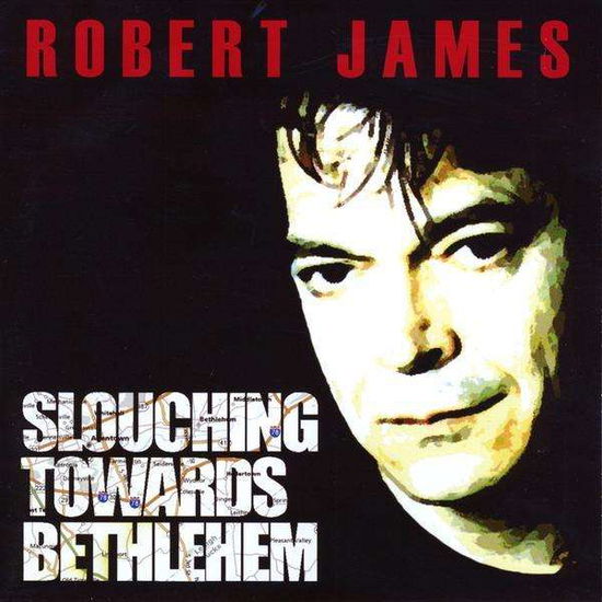 Cover for Robert James · Slouching Towards Bethlehem (CD) (2008)