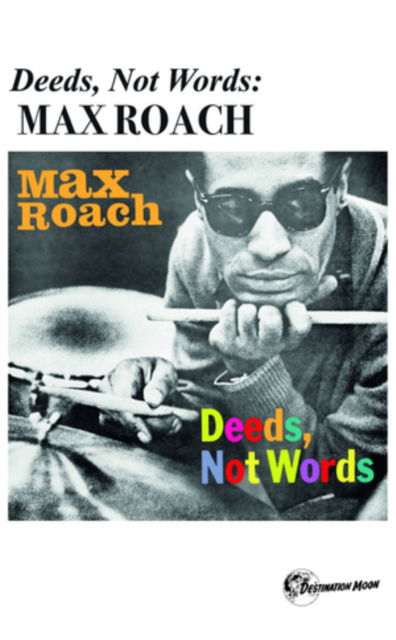 Cover for Max Roach · Deeds. Not Words (Cassette) (2024)