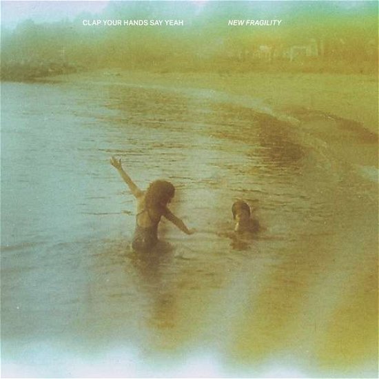 Cover for Clap Your Hands Say Yeah · New Fragility (CD) (2021)
