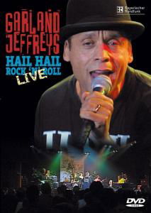 Hail Hail Rock'n Roll Liv - Garland Jeffreys - Películas - IN-AKUSTIK - 0707787630177 - 20 de agosto de 2013