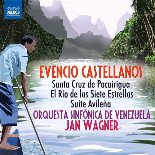 Cover for Castellanos / Orquesta Sinfonica De Venezuela · Santa Cruz De Pacairigua &amp; El Rio De Las Siete (CD) (2012)