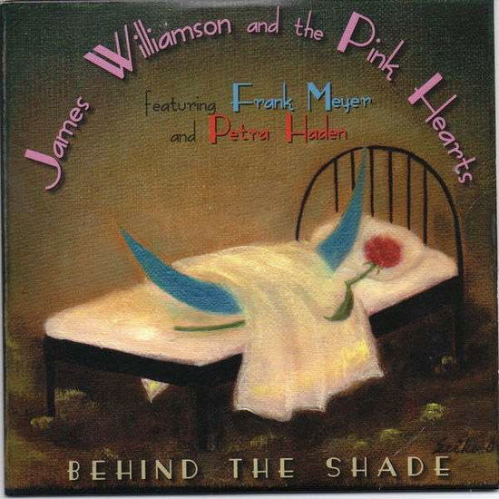 Behind The Shade - Williamson, James & The Pink Hearts - Muziek - LEOPARD LADY RECORDS - 0752830103177 - 12 augustus 2022