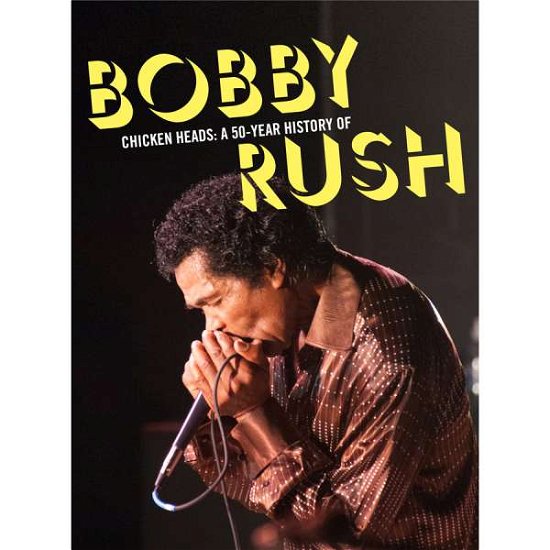 Cover for Bobby Rush · Chicken Heads: a 50 Year History of Bobby Rush (CD) (2015)