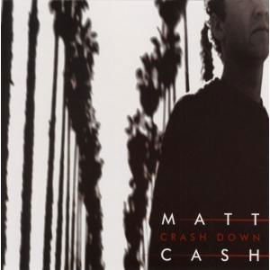 Matt Cash · Matt Cash-crash Down (CD) (2004)