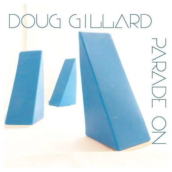 Cover for Doug Gillard · Parade On (CD) (2014)