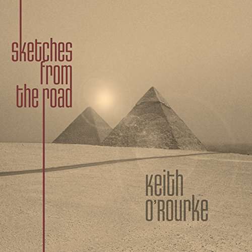 Cover for Keith O'rourke · Sketches From The Road (CD) (2018)