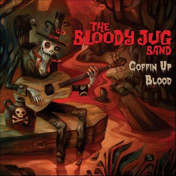 Coffin Up Blood - Bloody Jug Band - Musikk - SELF RELEASE - 0884501700177 - 7. februar 2013