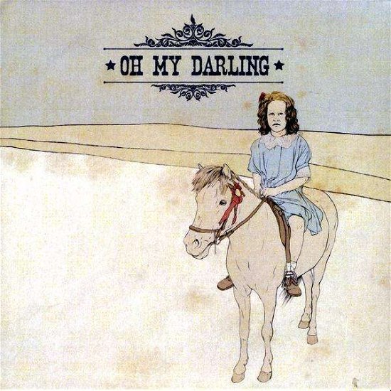 Cover for Oh My Darling (CD) (2012)