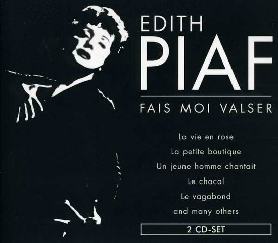 Fais Moi Valser - Piaf Edith - Musique - Documents - 0885150217177 - 14 avril 2006