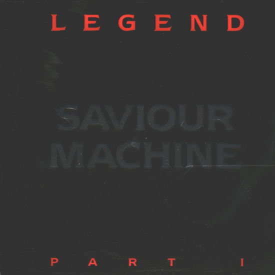 Legend Part 1 - Saviour Machine - Musiikki - MASSACRE - 4013971101177 - maanantai 16. joulukuuta 1996