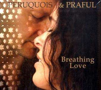 Cover for Praful &amp; Peruquois · Breathing Love (CD) (2009)