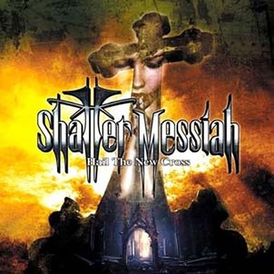 Cover for Shatter Messiah · Hail the New Cross (CD) (2022)