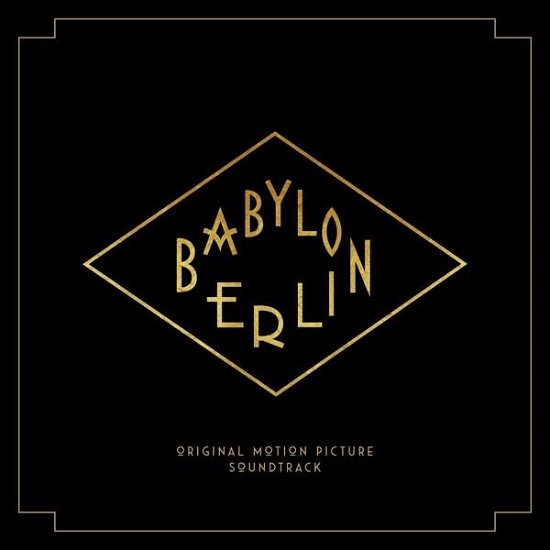Babylon Berlin - Babylon Berlin (Music from the Original Tv) / Var - Musik - BMG RIGHTS MANAGEMENT GMBH - 4050538349177 - 24 november 2017