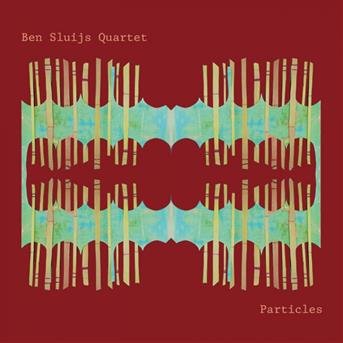 Cover for Ben -Quartet- Sluijs · Particles (CD) (2018)