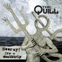 Cover for The Quill · Hooray! It's a Deathtrip (CD) [Digipak] (2018)