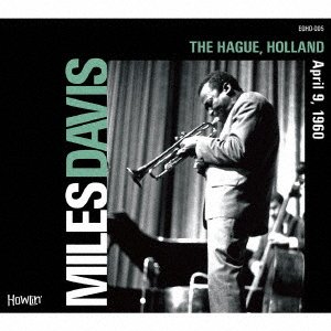 Cover for Miles Davis · The Hague. Holland April 9. 1960 (CD) [Japan Import edition] (2021)