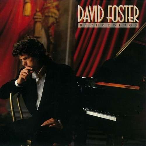 Cover for David Foster · Rechordings (CD) [Remastered edition] (2010)